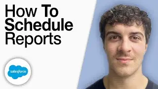 How To Schedule Reports in Salesforce [2025 Full Guide]
