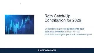 What You Need to Know About Required Roth Catch Up Contributions