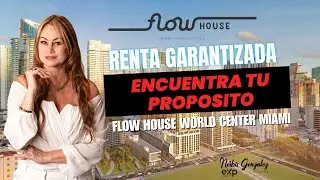 “Flow House | Renta garantizada con propósito en Miami Worldcenter 🌇”