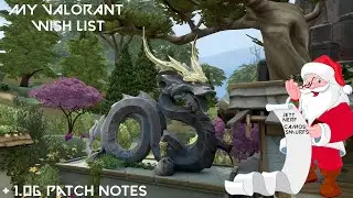 Valorant Wish List + 1.06 Patchnotes