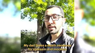 Free my dad: Facing a death sentence for sarcasm