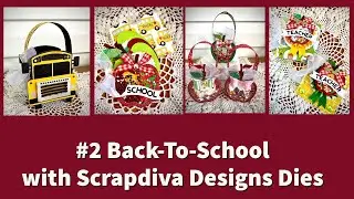 Back to School #2 with Scrapdiva Design Dies
