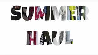 Summer Haul 2015 | FROMMYCLOSET