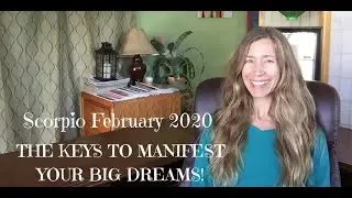 Scorpio February 2020 THE KEYS TO MANIFEST YOUR BIG DREAMS! #Astrology #Scorpio #Horoscope
