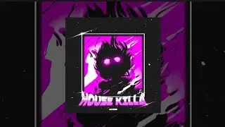akxme - HOUSE KILLA