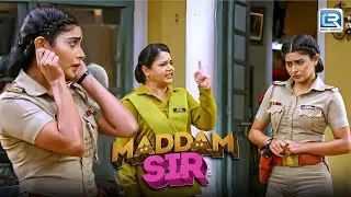 Pushpa Ji ने क्यों निकाल दिया Karishma Singh को अपने ही थाने से बाहर ?| Maddam Sir | New Episode 587