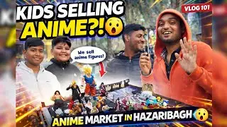 KIDS SELLING ANIME 🔥😱💨| First time in H.bag | @Mr_Heymm  | #101 | #anime #dailyvlog  #hazaribagh