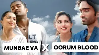 Munbae vaa X Oorum blood song tamil | love song |sai abhyankar | dude