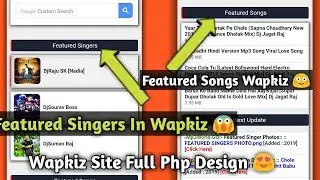 Wapkiz Website Featured Singers & Featured Songs Code || Wapkiz Website Php Design Course 2019