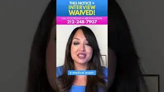 Your Interview Is WAIVED If You Get THIS Notice!