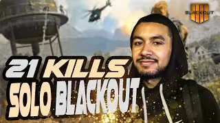 SOLO 21 KILLS on CALL OF DUTY: BLACKOUT