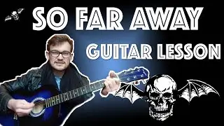 How to Play So Far Away by Avenged Sevenfold on Guitar (EASY LESSON!)