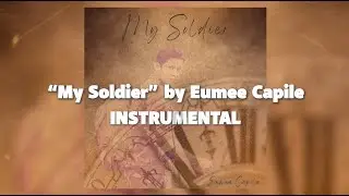 MY SOLDIER (instrumental) - Eumee Capile