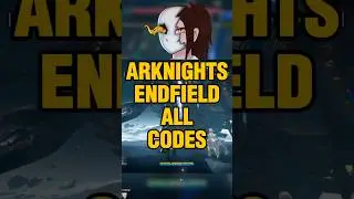 EVERY Code In ENDFIELD (Redeem Them While You Can) Arknights: Endfield