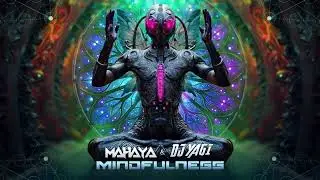 Mahaya & DJ Yagi - Mindfulness ( Original Mix )  