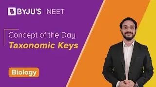 Taxonomic Keys | Concept of the Day | BIOLOGY | NEET | Pushpendu Sir