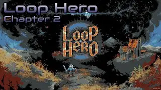 Loop Hero - Chapter 2