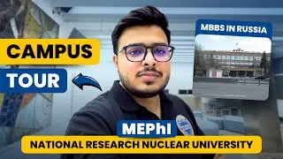 MEPhI Campus Tour | Study MBBS in Russia at National Research Nuclear University | MBBSInfo