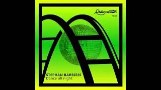 Stephan Barbieri - Dance all Night (Original Mix)