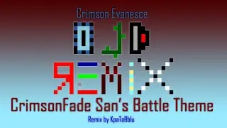 Nick Nitro - CrimsonFade San&rsquo;s Battle Theme {Old Remix by Team AUT}