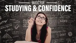 Music for studying and confidence I music for final exam study time