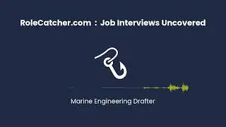 Marine Engineering Drafter : Job Interviews Uncovered