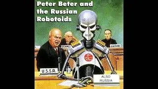 Peter Beter and the Russian Robotoids