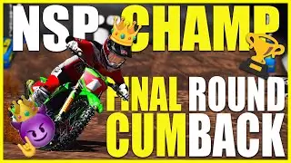 Грандиозное возвращение и завершение ЧЕМПИОНАТА NSP ПОБЕДОЙ | MX BIKES!