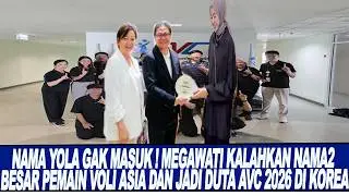 NAMA YOLA GAK MASUK ! MEGAWATI KALAHKAN NAMA2 BESAR PEMAIN VOLI ASIA DAN JADI DUTA AVC 2026 DI KOREA