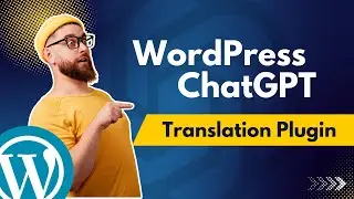 Translate WordPress with ChatGPT - Here's how...