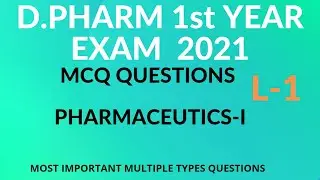MCQ Questions  PHARMACEUTICS-I , D.Pharm 1st Year Exam 2021 || Most Important Questions
