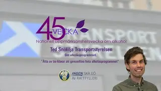 Transportstyrelsen  - Ted Sn&ouml;lilja om alkol&aring;sprogrammet