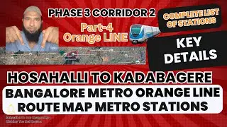 Phase 3 Corridor 2: Orange Line Metro Stations from Hosahalli to Kadabagere Metro Station Bangalore
