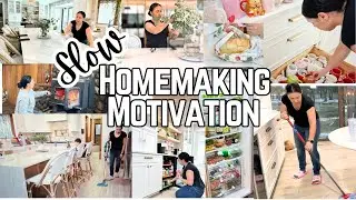 Slow Homemaking | All day Cleaning, Organizing & Cooking Motivation!