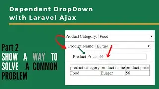 Dependent Dropdown Laravel Ajax  | Part 2  -show a way to solve the common problem
