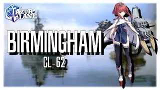 [Azur Lane] Shipgirls Profile: Birmingham