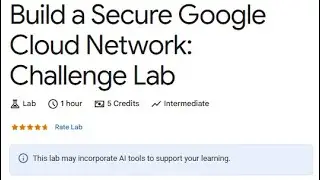 Build a Secure Google Cloud Network | Build a Secure Google Cloud Network: Challenge Lab