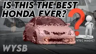 THE BEST HONDA...EVER? - WHY YOU SHOULD BUY A DC5 INTEGRA