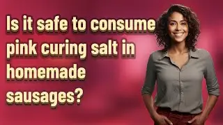 Is it safe to consume pink curing salt in homemade sausages?
