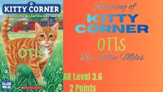 Kitty Corner- Otis