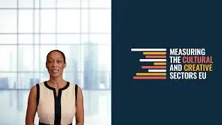 Measuring the Cultural and Creative Sectors EU | Presentation