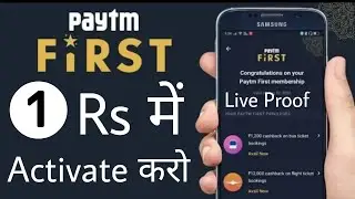 How to Active Paytm First Membership in Rs 1 Live Proof || Official Update