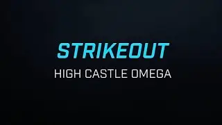 STRIKEOUT - HIGH CASTLE OMEGA || ROGUE COMPANY IX