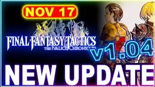 Final Fantasy Tactics: The Ivalice Chronicles Update 1.04 Patch &mdash; Hidden Fixes You&rsquo;ll Feel Instantly