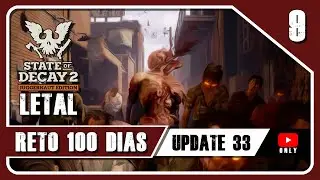 EP#9 || DESCONTROL DE INFESTACIONES || RETO 100 DIAS || MODO LETAL || STATE OF DECAY 2
