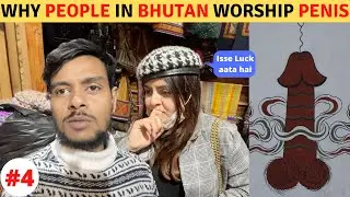 Why People in Bhutan worship Penis ?