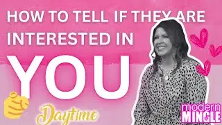 How to Tell if They are Interested in You