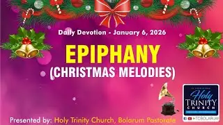 Epiphany: జ్ఞానులారాధించిరి (06.01.26)