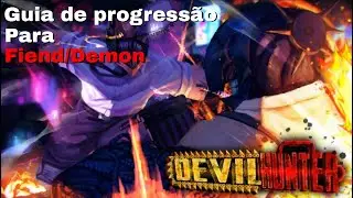 GUIA DE PROGRESS&Atilde;O DEVIL HUNTER!!! Fiend&frasl;Demon + Codes Devil Hunter