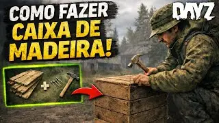 DayZ &ndash; Como Fazer Caixa de Madeira | Guia & Tutoriais